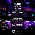 Blue Marlin Ibiza Radio Show - Eli Rojas - Ibiza Global Radio - 2017