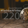 QUIETSTORM #FlashbackFriday 220 [Hour 2 / 09.22.07]