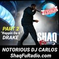 NOTORIOUS DJ CARLOS - SHAQ FU RADIO - DRAKE 