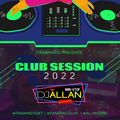 CLUB MIXES 2022 - BY DJ ALLAN