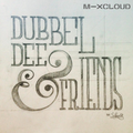 Dubbel Dee & Friends: Adrian Magrys