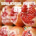 Soulicious Fruits #96 w. DJ F@SOUL