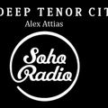 Deep Tenor City on Soho Radio (Love & Democracy)