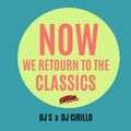Now we Return to the Classics 2 - 1985 - 1990 - mixed by DJ S & DJ Cirillo