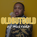 20 Mins of Dj Mustard | @intheorious | #OldButGold Vol 21