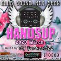 Club Sound Mix Show - 2020 March Hands Up Set mixed by Dj FerNaNdeZ