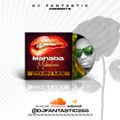 Mahaba Mubashara mix by Dj Fantastic