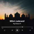 Mila's LalaLand Psy-Trance #1