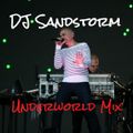 DJ Sandstorm - Underworld 'Best Of' Mix