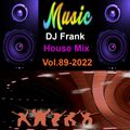 DJ Frank House Mix Vol.89-2022