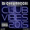 DJ Chewmacca! - mix109 - Club Vibes 2015