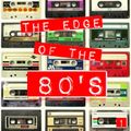 THE EDGE OF THE 80'S : 1