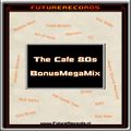 FutureRecords Cafe 80s Bonus Megamix