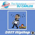 Notorious DJ Carlos HipHop 2017