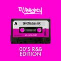 Nostalgia.005 // 00's R&B Edition // Instagram: @djblighty