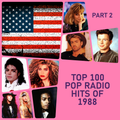 Top 100 Pop Radio Hits of 1988 (Part 2)