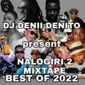 DJ DENII DENITO NALOGIRI 2 BEST OF GENGETONE BONGO NAIJA DANCEHAAL +254726770453 BOOKINGS