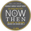 KNON 89.3 DECEMBER 10 2018 DJ JIMI M MONDAY MIDDAY MIXUP SHOW NOW N THEN HIP HOP RNB