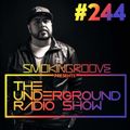 The Underground Radio Show #244
