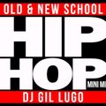 DJ Gil Lugo - Old & New School Hip Hop (Mini Mix)