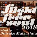 Flight Free Soul 2018 mixed by Daisuke Matsushita