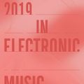 Best of 2019 in Electronic Music