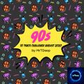 Special Mix: 90's 10 Track Challenge - August 2020 (CHALLENGE RULES IN DESCRIPTION)