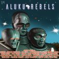 Aluku Rebels - Mission to Planet of Xamaba