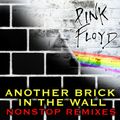 Pink Floyd - Another Brick In The Wall [NonStop Remixes]