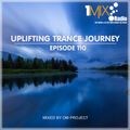 OM Project - Uplifting Trance Journey #110 [1Mix Radio]