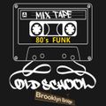 ♥ Mix Tape 80's Funk Old School Brooklyn Bridge ♥