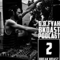 BKoast Podcast 2 - Ganjah Burn Fyah in the mix .