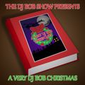 A Very DJ Bob Christmas (Christmas Special 2019)