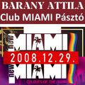 Bárány Attila - Live Mix @ Club Miami Pásztó - 2008.12.29.