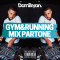 Gym & Running Mix - Follow @DJDOMBRYAN