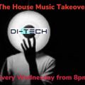 The House Music Takeover With Di-Tech