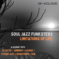 Soul Jazz Funksters - Limitations of Life - Future Jazz - Lounge - Dub - Ambient