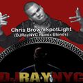 Chris Brown Spotlight - DJRayNYC Remix Blends