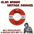 Glen Brown & Friends - Vintage Revives 1967-72