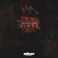 Maison Close Records : 1 Year Anniversary - 02 Mars 2020