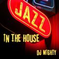 DJ Mighty - Jazz In The House