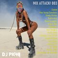 Mix Attack 003 mixed by DJ Pich!