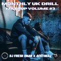Monthly 2021 UK Drill Mashup Mixtape Volume #3 - DJ Fresh Oman x AceTheDJ