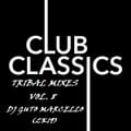 CLUB CLASSICS TRIBAL MIXES VOL. 8 - DJ GUTO MARCELLO (2K19)