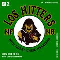 Los Hitters w/ Chris Nakayama - 23rd March 2021