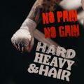 348 - No Pain, No Gain - The Hard, Heavy & Hair Show with Pariah Burke