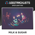 Milk & Sugar - 1001Tracklists Summer Spotlight Mix