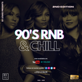 90'S RNB & CHILL [2ND EDITION]