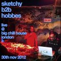 Sketchy b2b Hobbes - live @ Big Chill House, London - 30th November 2012
