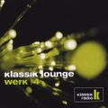 KLASSIK LOUNGE WERK 4 - A Chill Out Compilation